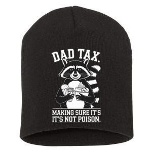 Dad Tax Making Sure ItS Not Dad Jokes Funny Dad Short Acrylic Beanie