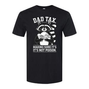 Dad Tax Making Sure ItS Not Dad Jokes Funny Dad Softstyle CVC T-Shirt