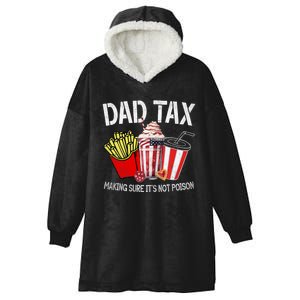 Dad Tax Making Sure Its Not Poison_ Funny Fathers Day Retro Hooded Wearable Blanket