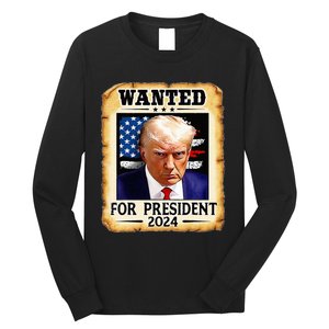 Donald Trump Mug Shot Wanted For U S President 2024 Long Sleeve Shirt