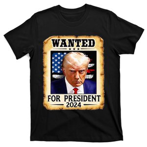 Donald Trump Mug Shot Wanted For U S President 2024 T-Shirt