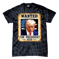 Donald Trump Mug Shot Wanted For U S President 2024 Tie-Dye T-Shirt