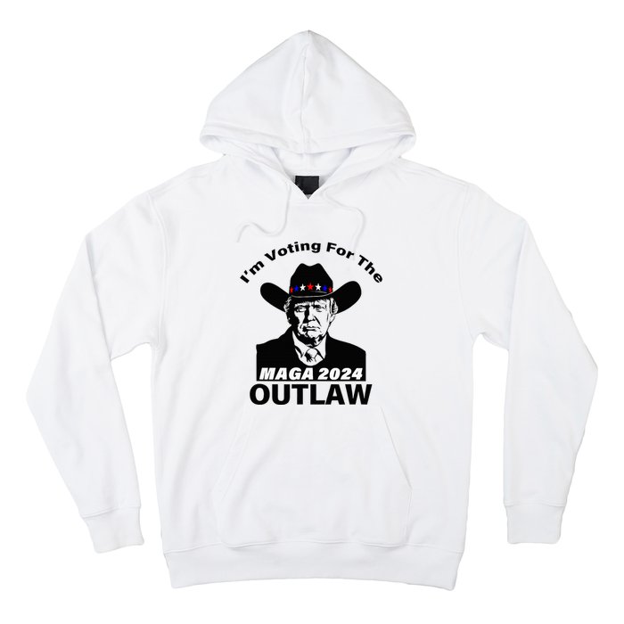 Donald Trump Maga IM Voting For The Outlaw 2024 Hoodie