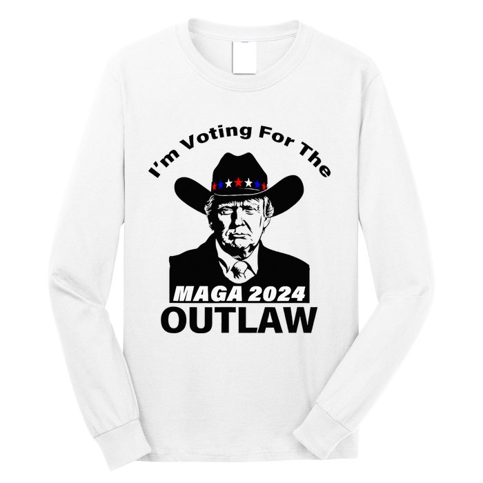 Donald Trump Maga IM Voting For The Outlaw 2024 Long Sleeve Shirt