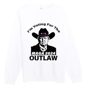 Donald Trump Maga IM Voting For The Outlaw 2024 Premium Crewneck Sweatshirt