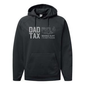 Dad Tax Making Sure ItS Not Fathers Day Dad Joke Performance Fleece Hoodie