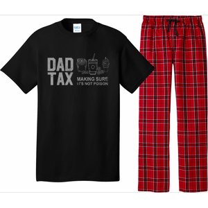 Dad Tax Making Sure ItS Not Fathers Day Dad Joke Pajama Set