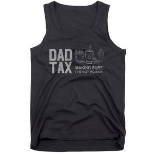 Dad Tax Making Sure ItS Not Fathers Day Dad Joke Tank Top