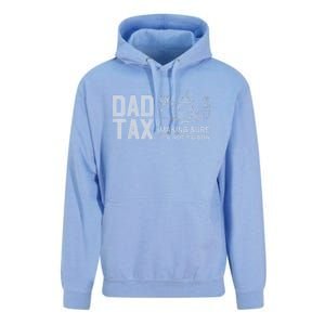 Dad Tax Making Sure ItS Not Fathers Day Dad Joke Unisex Surf Hoodie