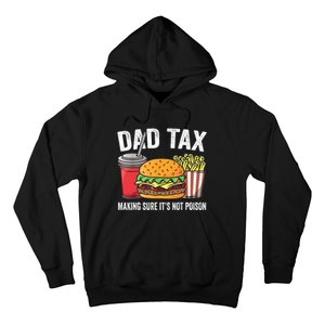 Dad Tax Making Sure ItS Not Fathers Day Dad Joke Hoodie