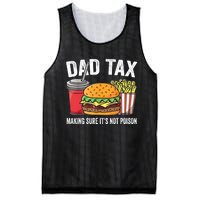 Dad Tax Making Sure ItS Not Fathers Day Dad Joke Mesh Reversible Basketball Jersey Tank