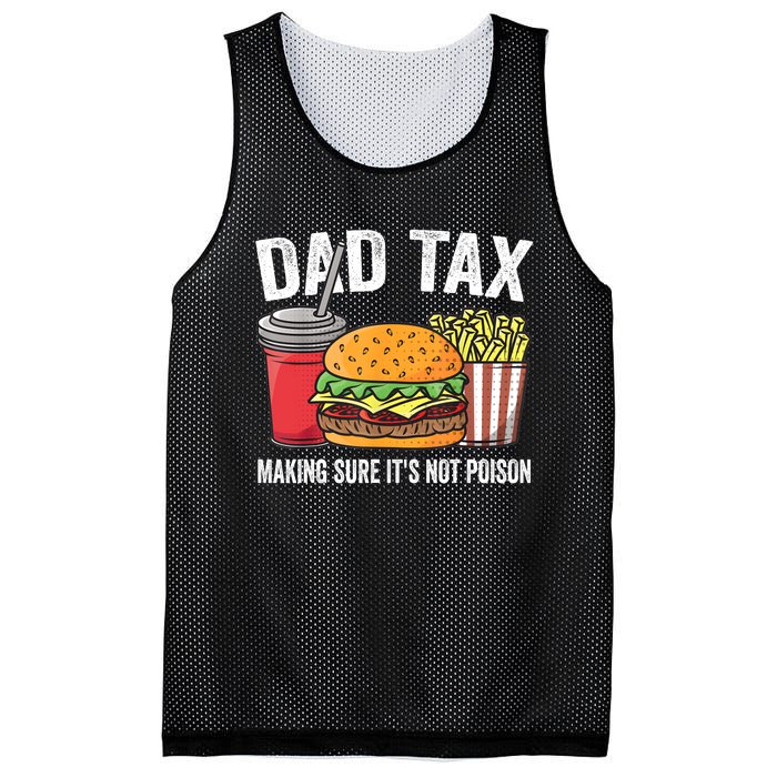 Dad Tax Making Sure ItS Not Fathers Day Dad Joke Mesh Reversible Basketball Jersey Tank