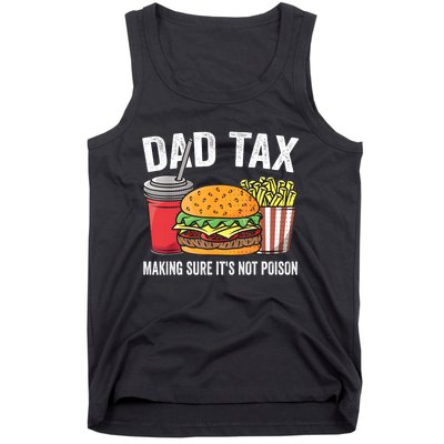 Dad Tax Making Sure ItS Not Fathers Day Dad Joke Tank Top