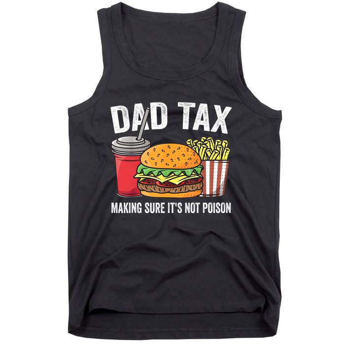 Dad Tax Making Sure ItS Not Fathers Day Dad Joke Tank Top