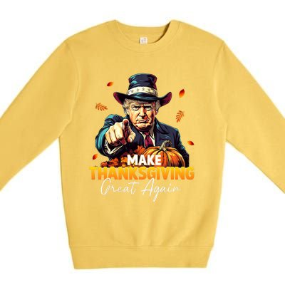 Donald Trump Make Thanksgiving Great Again DaddyS Home Maga Premium Crewneck Sweatshirt