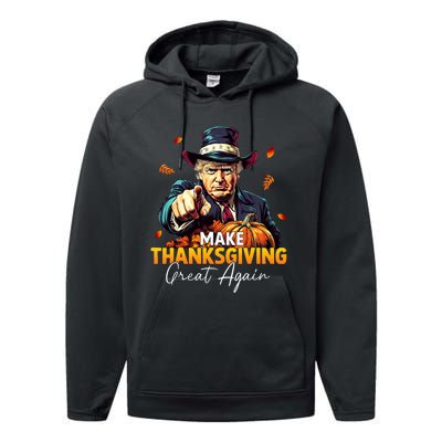 Donald Trump Make Thanksgiving Great Again DaddyS Home Maga Performance Fleece Hoodie