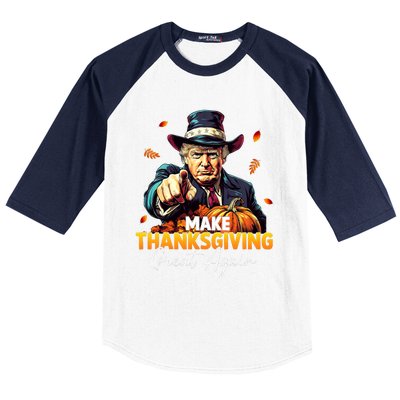 Donald Trump Make Thanksgiving Great Again DaddyS Home Maga Baseball Sleeve Shirt