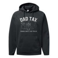 Dad Tax Making Sure ItS Not P.O.I.S.O.N Performance Fleece Hoodie