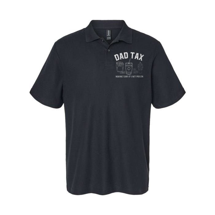 Dad Tax Making Sure ItS Not P.O.I.S.O.N Softstyle Adult Sport Polo