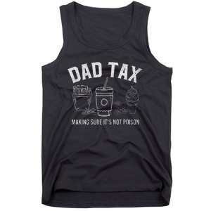 Dad Tax Making Sure ItS Not P.O.I.S.O.N Tank Top