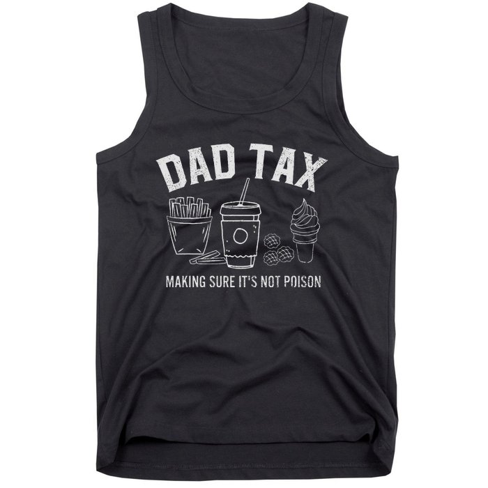 Dad Tax Making Sure ItS Not P.O.I.S.O.N Tank Top