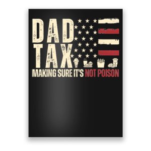 Dad Tax Making Sure Its Not Usa Flag Daddy Tax Poster