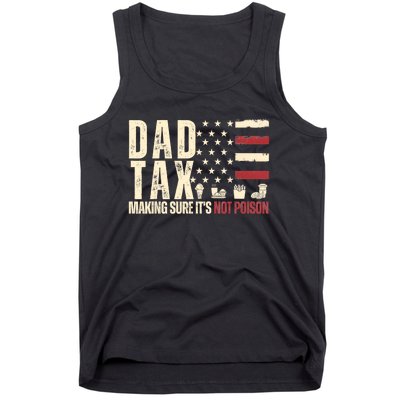 Dad Tax Making Sure Its Not Usa Flag Daddy Tax Tank Top