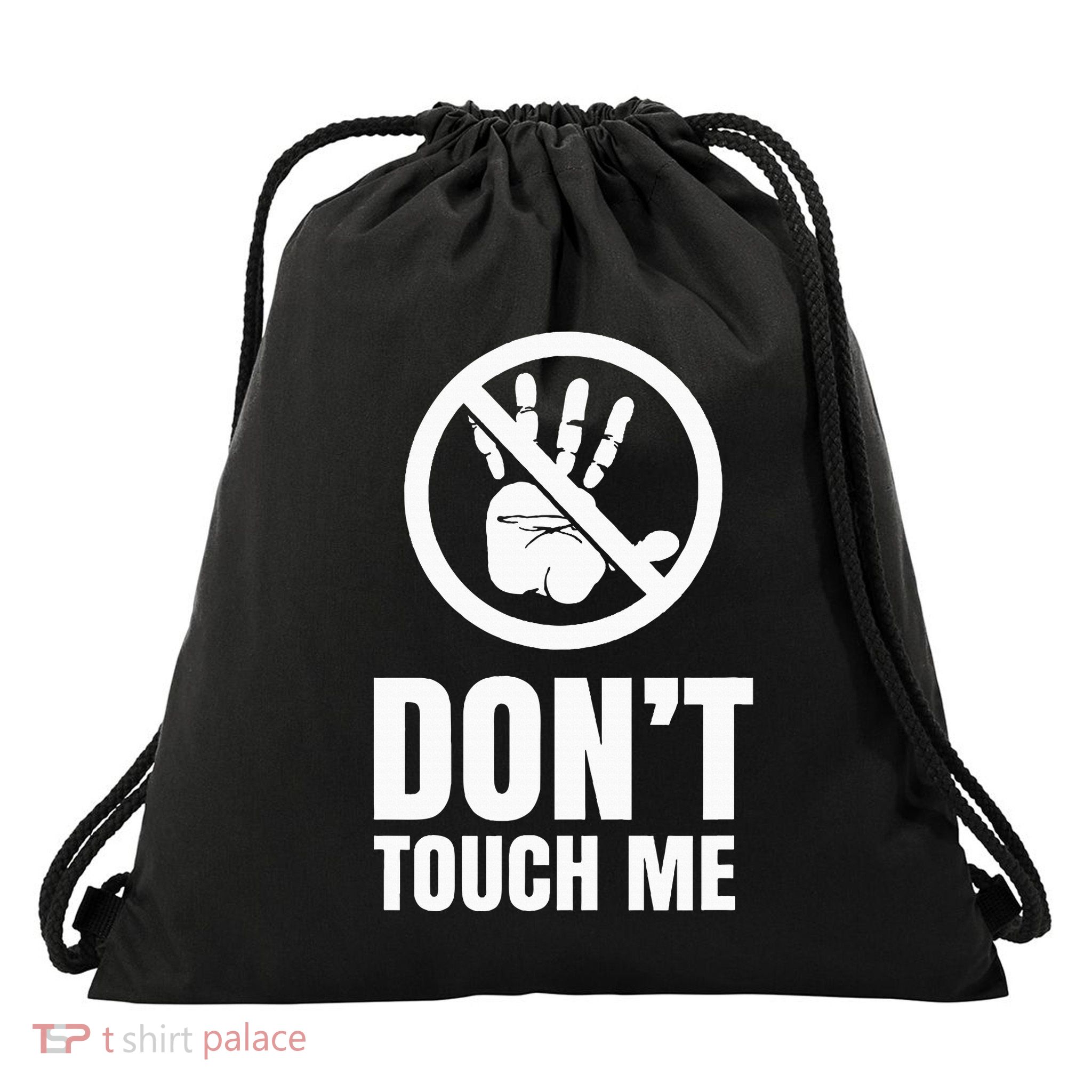 DonT Touch Me Fingers Just Watch Hands Off Drawstring Bag