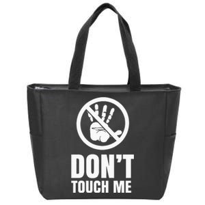 DonT Touch Me Fingers Just Watch Hands Off Zip Tote Bag