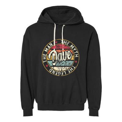 Dave The Man The Myth The Legend First Name Dave Garment-Dyed Fleece Hoodie