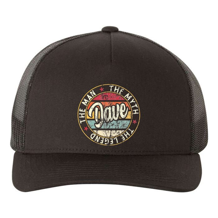 Dave The Man The Myth The Legend First Name Dave Yupoong Adult 5-Panel Trucker Hat