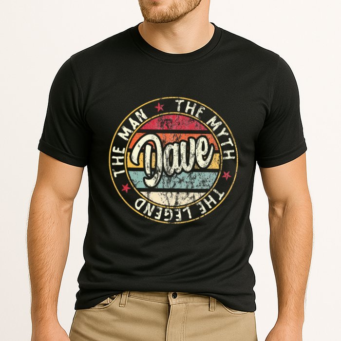 Dave The Man The Myth The Legend First Name Dave Performance Shirt