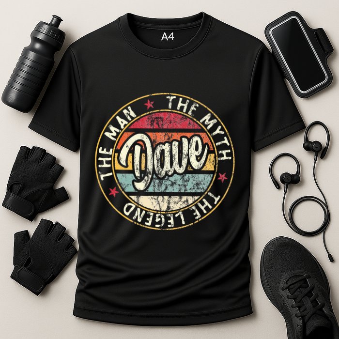 Dave The Man The Myth The Legend First Name Dave Performance Shirt