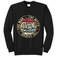 Dave The Man The Myth The Legend First Name Dave Sweatshirt