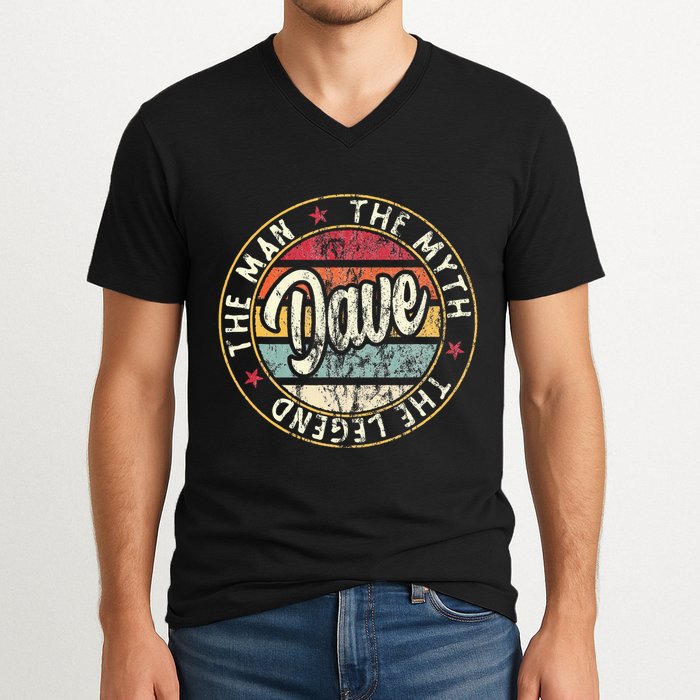 Dave The Man The Myth The Legend First Name Dave V-Neck T-Shirt