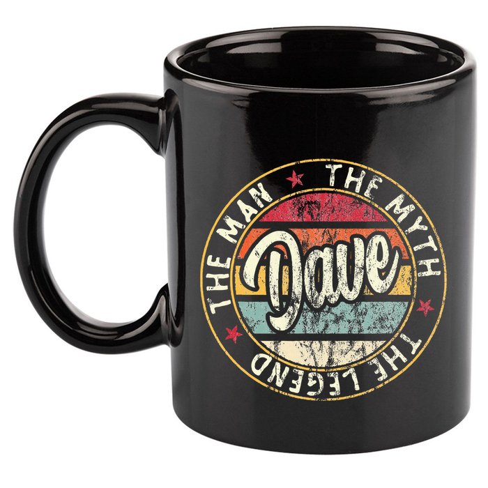 Dave The Man The Myth The Legend First Name Dave 11oz C Handle Ceramic Mug