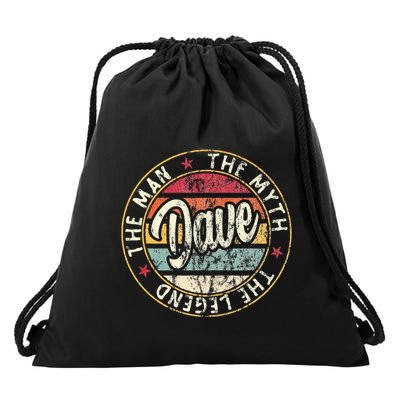 Dave The Man The Myth The Legend First Name Dave Drawstring Bag