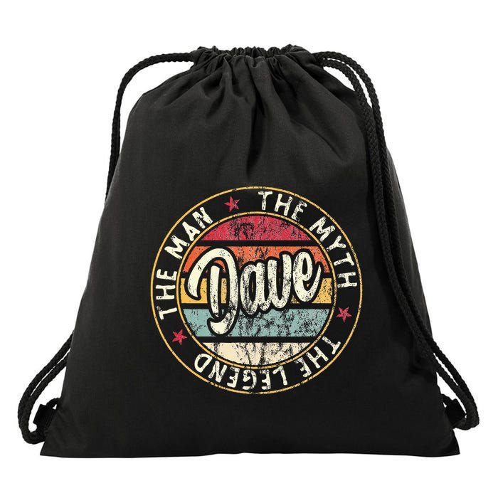 Dave The Man The Myth The Legend First Name Dave Drawstring Bag