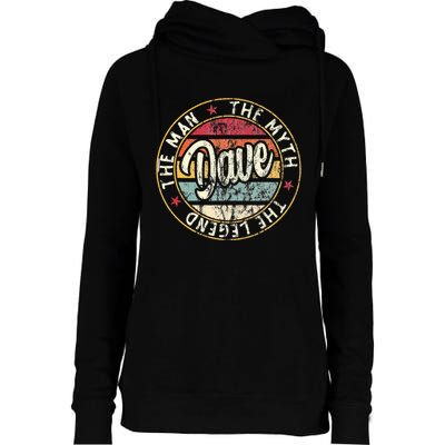 Dave The Man The Myth The Legend First Name Dave Womens Funnel Neck Pullover Hood