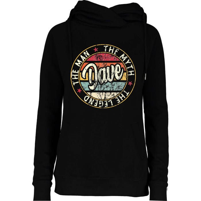 Dave The Man The Myth The Legend First Name Dave Womens Funnel Neck Pullover Hood