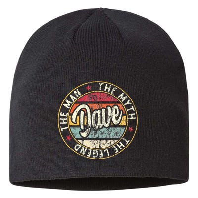 Dave The Man The Myth The Legend First Name Dave Sustainable Beanie