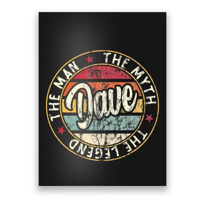 Dave The Man The Myth The Legend First Name Dave Poster