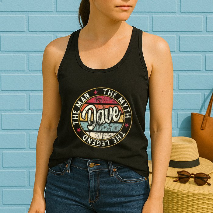 Dave The Man The Myth The Legend First Name Dave Womens Tank Top