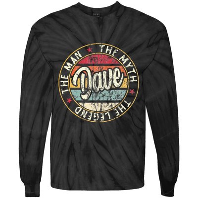 Dave The Man The Myth The Legend First Name Dave Tie-Dye Long Sleeve Shirt