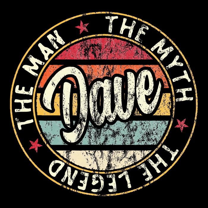 Dave The Man The Myth The Legend First Name Dave Toddler Hoodie