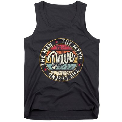 Dave The Man The Myth The Legend First Name Dave Tank Top