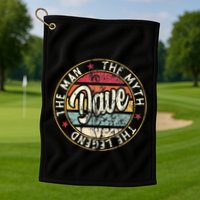 Dave The Man The Myth The Legend First Name Dave Golf Towel
