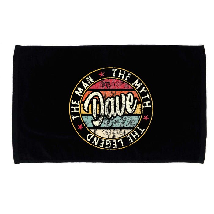 Dave The Man The Myth The Legend First Name Dave Microfiber Hand Towel