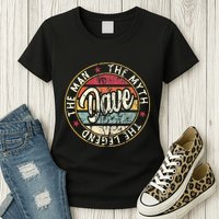Dave The Man The Myth The Legend First Name Dave Womens T-Shirt