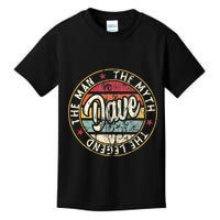 Dave The Man The Myth The Legend First Name Dave Kids T-Shirt